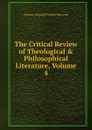 The Critical Review of Theological . Philosophical Literature, Volume 4 - Stewart Dingwall Fordyce Salmond