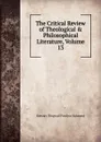 The Critical Review of Theological . Philosophical Literature, Volume 13 - Stewart Dingwall Fordyce Salmond