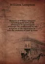 Memoirs of William Sampson: including particulars of his adventures in various parts of Europe; his confinement in the dungeons of the inquisition in . with the ministers of state in Great - William Sampson