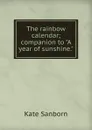 The rainbow calendar; companion to 