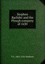 Stephen Bachiler and the Plough company of 1630 - V C. 1867-1921 Sanborn