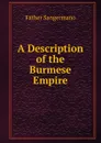 A Description of the Burmese Empire - Father Sangermano