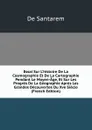 Essai Sur L.histoire De La Cosmographie Et De La Cartographie Pendant Le Moyen-Age, Et Sur Les Progres De La Geographie Apres Les Grandes Decouvertes Du Xve Siecle (French Edition) - De Santarem