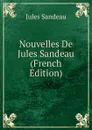 Nouvelles De Jules Sandeau (French Edition) - Jules Sandeau