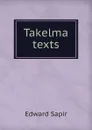 Takelma texts - Edward Sapir