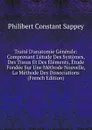 Traite D.anatomie Generale: Comprenant L.etude Des Systemes, Des Tissus Et Des Elements, Etude Fondee Sur Une Methode Nouvelle, La Methode Des Dissociations (French Edition) - Philibert Constant Sappey