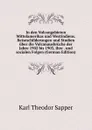 In den Vulcangebieten Mittelamerikas und Westindiens. Reiseschilderungen und Studien uber die Vulcanausbruche der Jahre 1902 bis 1903, ihre . und socialen Folgen (German Edition) - Karl Theodor Sapper