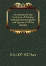 An account of the Crustacea of Norway: with short descriptions and figures of all the species - G O. 1837-1927 Sars