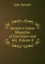 Sartain.s Union Magazine of Literature and Art, Volume 8 - John Sartain