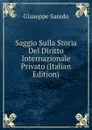 Saggio Sulla Storia Del Diritto Internazionale Privato (Italian Edition) - Giuseppe Saredo