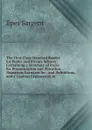 The First-Class Standard Reader for Public and Private Schools: Containing a Summary of Rules for Pronunciation and Elocution, Numerous Exercises for . and Definitions, and a Copious Explanatory in - Sargent Epes