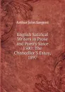 English Satirical Writers in Prose and Poetry Since 1500: The Chancellor.S Essay, 1897 - Arthur John Sargent