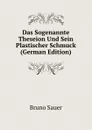 Das Sogenannte Theseion Und Sein Plastischer Schmuck (German Edition) - Bruno Sauer