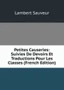 Petites Causeries: Suivies De Devoirs Et Traductions Pour Les Classes (French Edition) - Lambert Sauveur