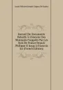 Recueil De Documents Relatifs A L.histoire Des Monnaies Frappees Par Les Rois De France Depuis Philippe II Jusqu.a Francois Ier (French Edition) - Louis Félicien Joseph Caigna De Saulcy