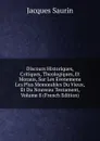 Discours Historiques, Critiques, Theologiques, Et Moraux, Sur Les Evenemens Les Plus Memorables Du Vieux, Et Du Nouveau Testament, Volume 8 (French Edition) - Jacques Saurin