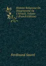 Histoire Religieuse Du Departement De L.herault, Volume 1 (French Edition) - Ferdinand Saurel