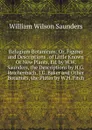 Refugium Botanicum: Or, Figures and Descriptions . of Little Known Or New Plants, Ed. by W.W. Saunders, the Descriptions by H.G. Reichenbach, J.G. Baker and Other Botanists, the Plates by W.H. Fitch - William Wilson Saunders