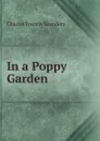 In a Poppy Garden - Charles Francis Saunders