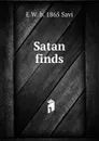 Satan finds - E W. b. 1865 Savi