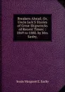 Breakers Ahead; Or, Uncle Jack.S Stories of Great Shipwrecks of Recent Times: : 1869 to 1880. by Mrs. Saxby, - Jessie Margaret E. Saxby