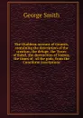 The Chaldean account of Genesis, containing the description of the creation, the deluge, the Tower of Babel, the destruction of Sodom, the times of . of the gods; from the Cuneiform inscriptions - George Smith