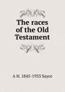 The races of the Old Testament - Archibald Henry Sayce