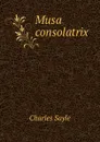 Musa consolatrix - Charles Sayle