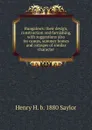 Bungalows: their design, construction and furnishing, with suggestions also for camps, summer homes and cottages of similar character - Henry H. b. 1880 Saylor