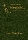 Essentials of Practice of Pharmacy: Arranged in the Form of Questions and Answers Prepared Especially for Pharmaceutical Students - Lucius Elmer Sayre