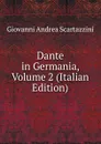 Dante in Germania, Volume 2 (Italian Edition) - Giovanni Andrea Scartazzini