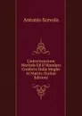 L.autorizzazione Maritale Ed Il Mandato Conferto Dalla Moglie Al Marito (Italian Edition) - Antonio Scevola