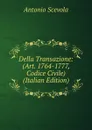 Della Transazione: (Art. 1764-1777, Codice Civile) (Italian Edition) - Antonio Scevola