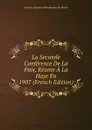 La Seconde Conference De La Paix, Reunie A La Haye En 1907 (French Edition) - Antonio Sánchez Bustamante De Sirvén