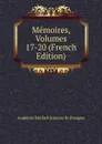 Memoires, Volumes 17-20 (French Edition) - Académie Des Bell Sciences Et D'Angers