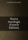 Nuova Antologia (French Edition) - LETTERE ED ARTI SCIENZE