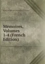 Memoires, Volumes 1-4 (French Edition) - Académie Des Bell Sciences Et D'Angers