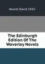 The Edinburgh Edition Of The Waverley Novels - Hewitt David 1942-