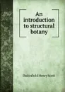 An introduction to structural botany - Dukinfield Henry Scott