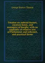 Treatise on judicial factors, curators bonis, and managers of burghs: with an appendix of relative acts of Parliament and sederunt, and practical forms - George Hunter Thomas