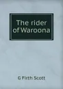 The rider of Waroona - G Firth Scott