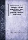 Observations of an itinerant; a brief exposition of some missionary problems, methods and results - Jefferson Ellsworth Scott