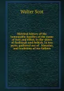 Metrical history of the honourable families of the name of Scot and Elliot, in the shires of Roxborgh and Selkirk. In two parts, gathered out of . histories, and traditions of our fathers - Walter Scot