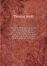 The Holy Bible containing the Old and New Testaments, according to the Authorized version: with explanatory notes, practical observations, and copious marginal references - Thomas Scott