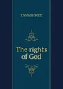 The rights of God - Thomas Scott