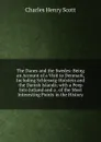 The Danes and the Swedes: Being an Account of a Visit to Denmark, Including Schleswig-Holstein and the Danish Islands; with a Peep Into Jutland and a . of the Most Interesting Points in the History - Charles Henry Scott