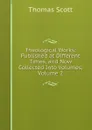 Theological Works: Published at Different Times, and Now Collected Into Volumes, Volume 2 - Thomas Scott