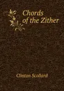 Chords of the Zither - Clinton Scollard