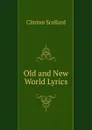 Old and New World Lyrics - Clinton Scollard