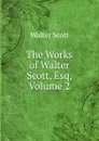 The Works of Walter Scott, Esq, Volume 2 - Scott Walter